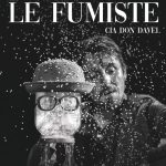 Le Fumiste - Cia Don Davel